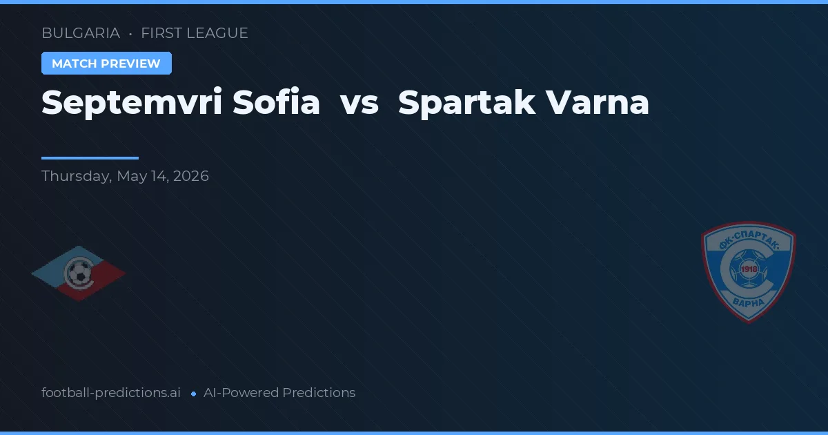 Septemvri Sofía vs Spartak Varna — pronóstico y previa del partido