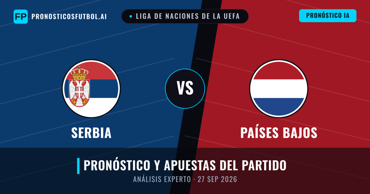 Serbia vs Países Bajos — pronóstico y previa del partido