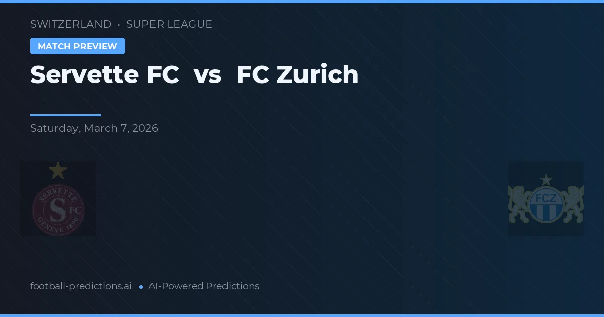 Servette FC vs FC Zurich — pronóstico y previa del partido