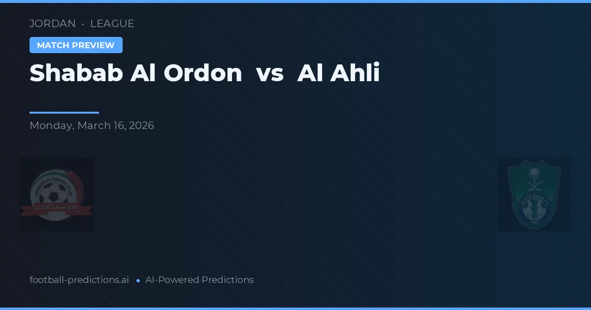 Shabab Al Ordon vs Al Ahli — pronóstico y previa del partido