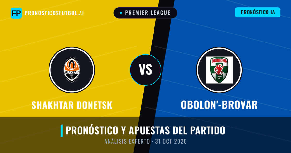 Shakhtar Donetsk vs Obolon'-Brovar — pronóstico y previa del partido