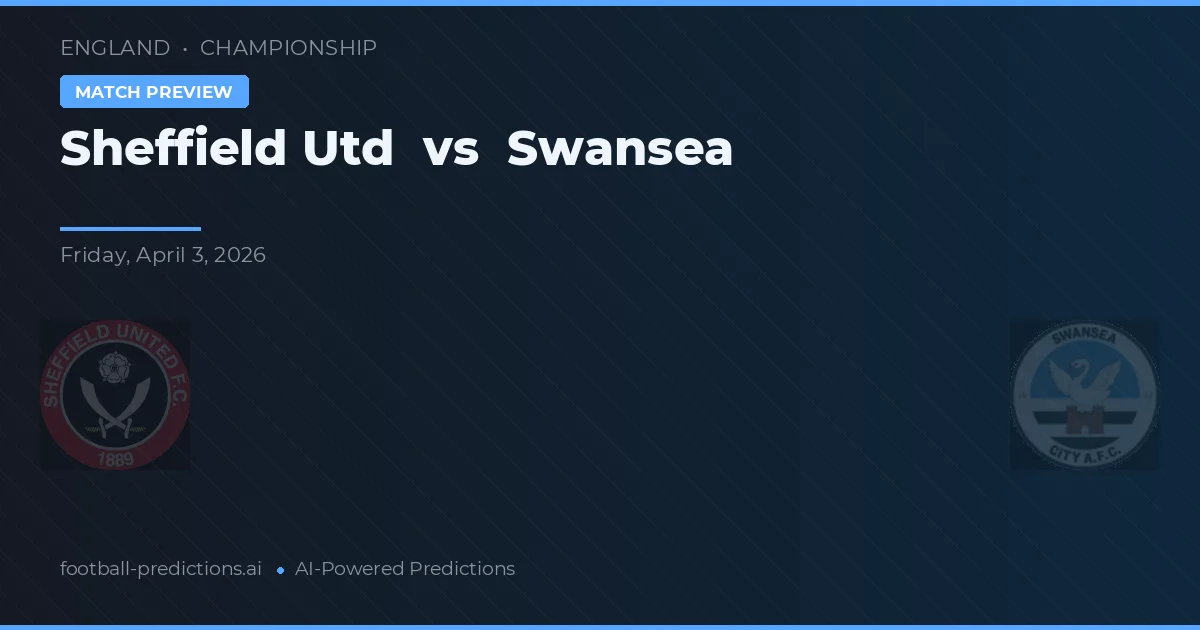 Sheffield United vs Swansea — pronóstico y previa del partido
