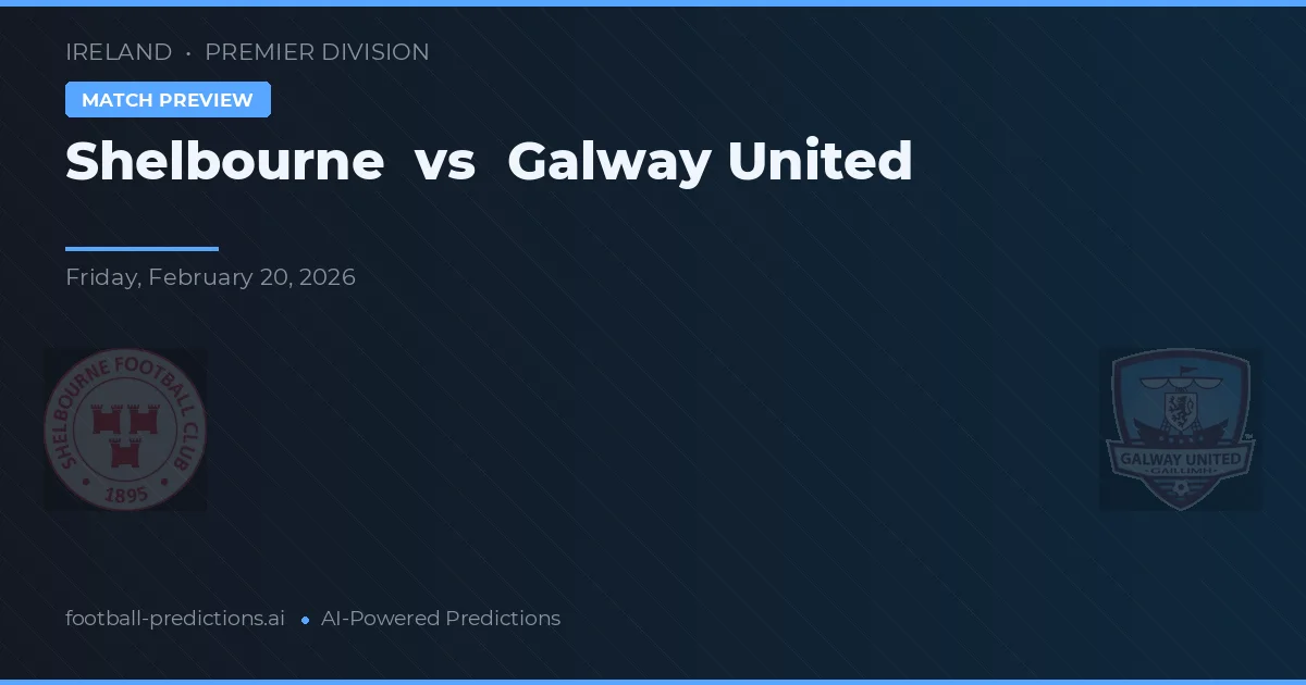 Shelbourne vs Galway United — pronóstico y previa del partido