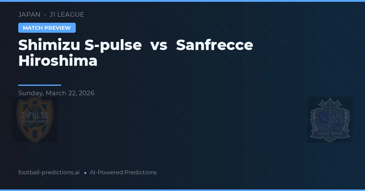 Shimizu S-Pulse vs Sanfrecce Hiroshima — pronóstico y previa del partido