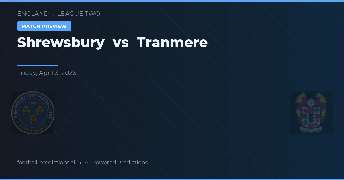 Shrewsbury Town vs Tranmere Rovers — pronóstico y previa del partido