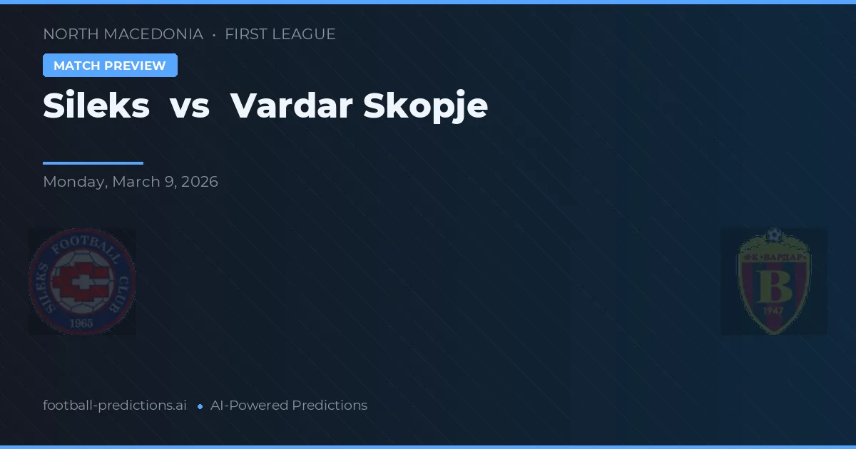 Sileks vs Vardar Skopje — pronóstico y previa del partido
