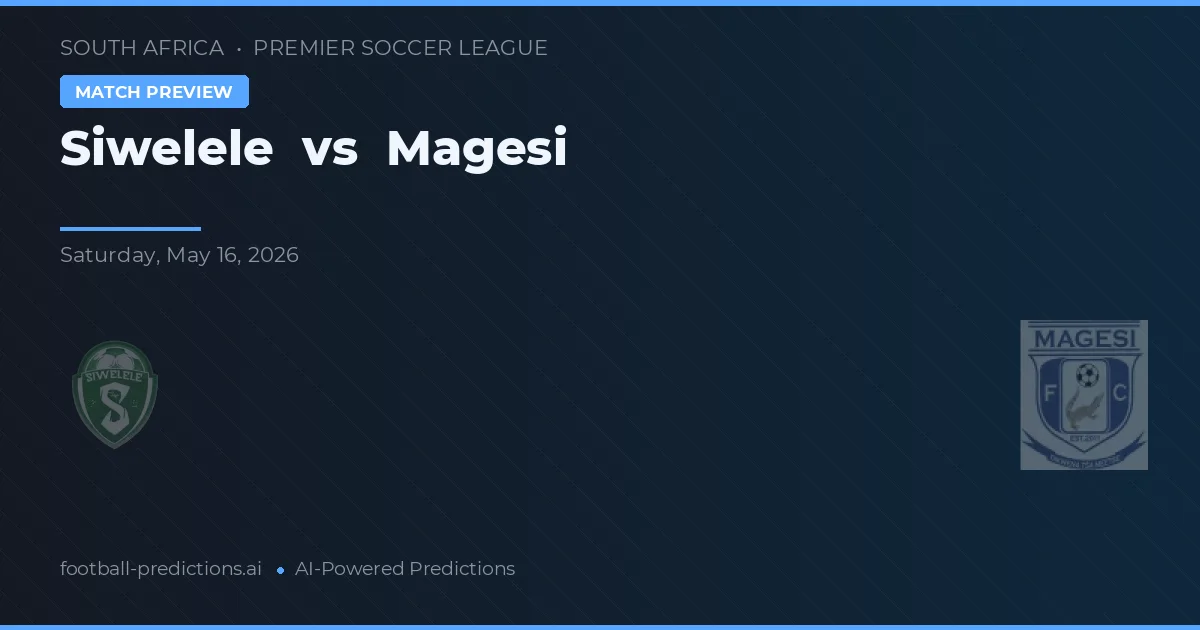 Siwelele vs Magesi — pronóstico y previa del partido