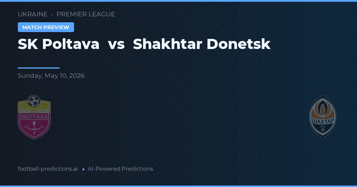 SK Poltava vs Shakhtar Donetsk — pronóstico y previa del partido