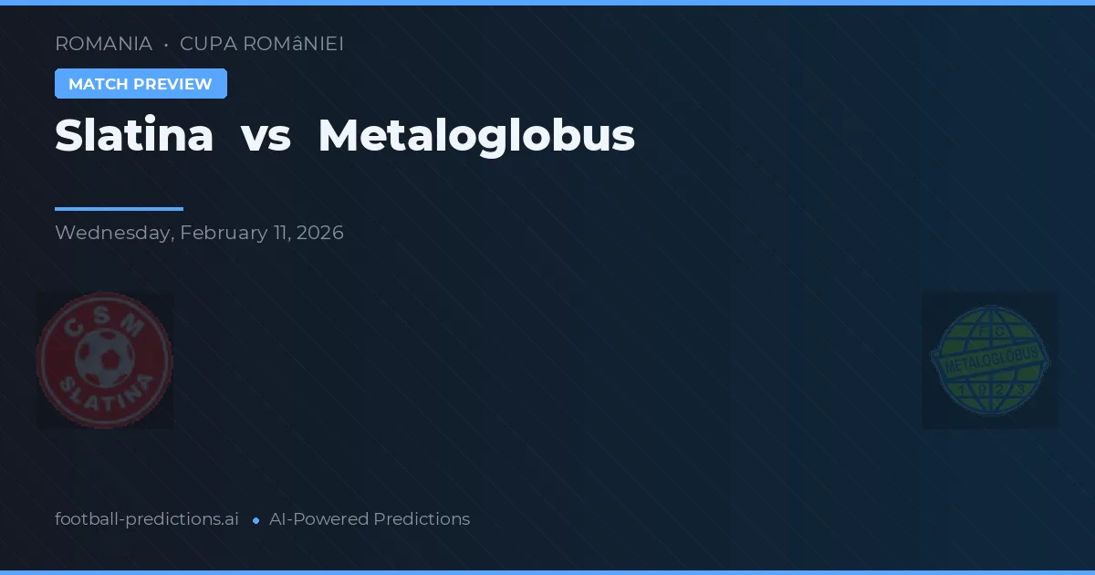 Slatina vs Metaloglobus — pronóstico y previa del partido