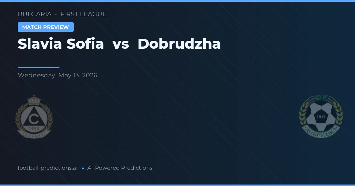 Slavia Sofía vs Dobrudzha — pronóstico y previa del partido