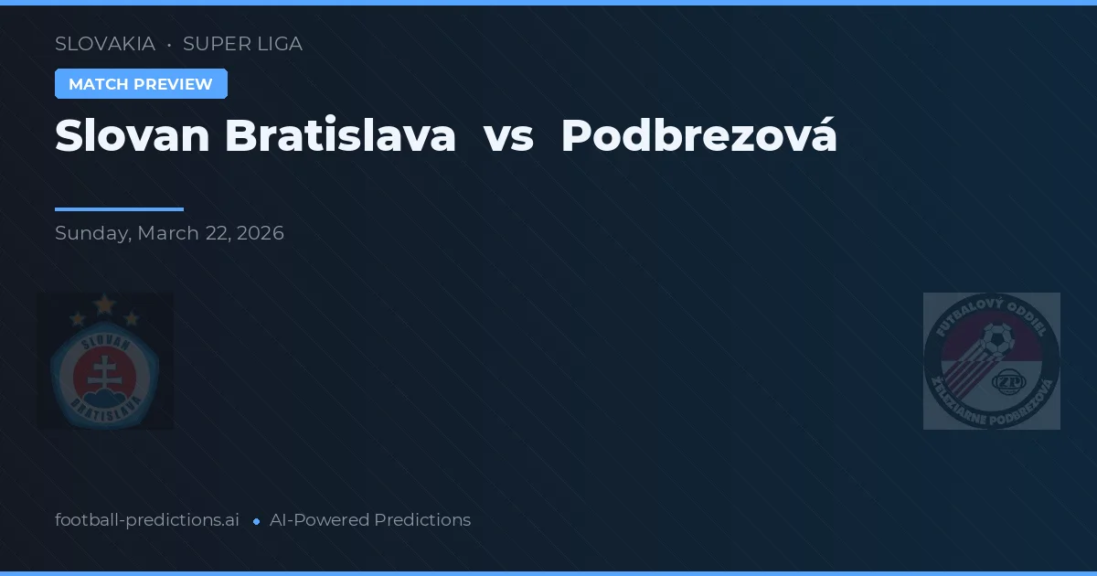 Slovan Bratislava vs Podbrezová — pronóstico y previa del partido