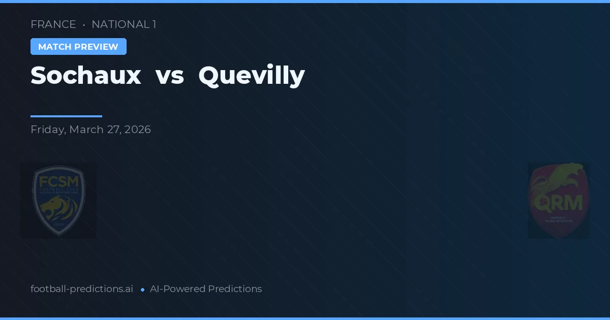 Sochaux vs Quevilly — pronóstico y previa del partido