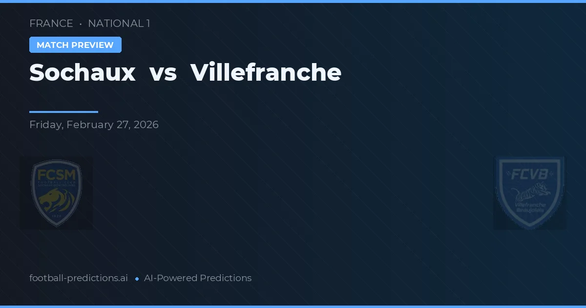 Sochaux vs Villefranche — pronóstico y previa del partido