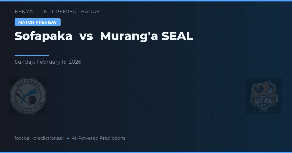 Sofapaka vs Murang'a SEAL — pronóstico y previa del partido