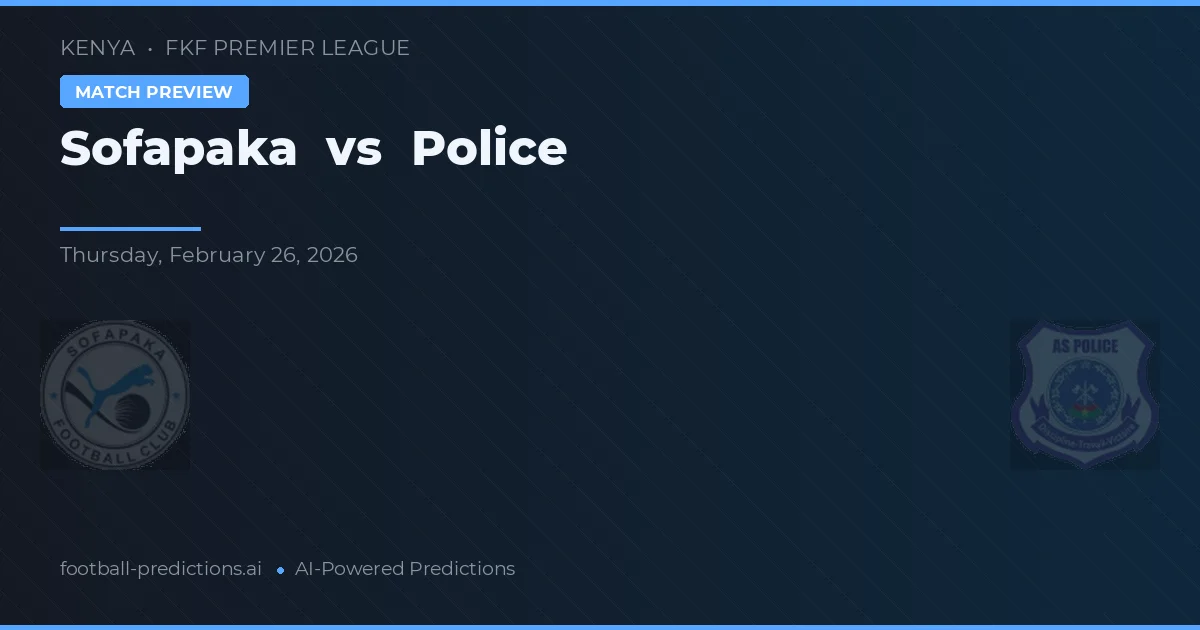 Sofapaka vs Policía — pronóstico y previa del partido