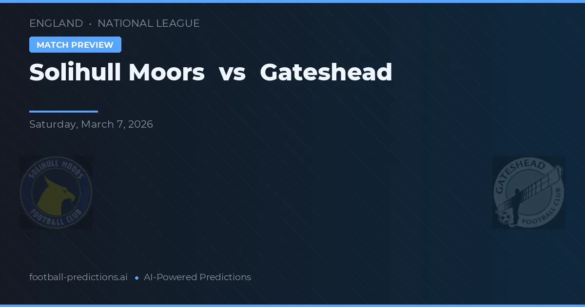Solihull Moors vs Gateshead — pronóstico y previa del partido