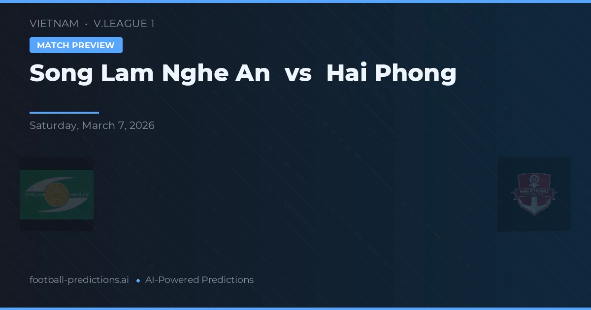 Sông Lam Nghệ An vs Hải Phòng — pronóstico y previa del partido