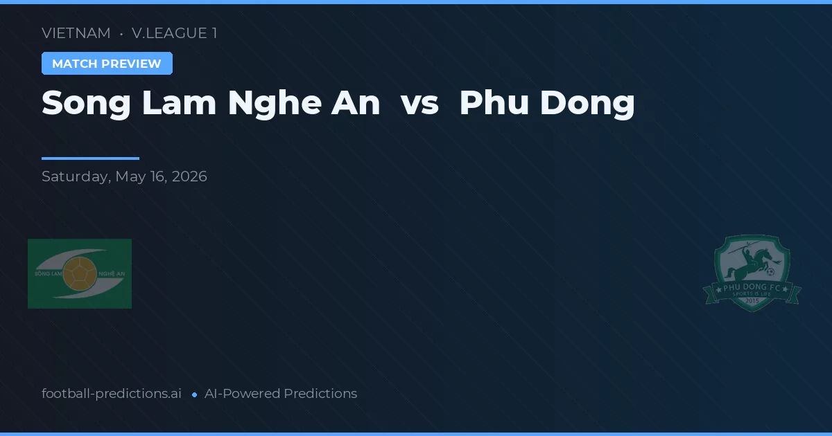 Sông Lam Nghệ An vs Phu Dong — pronóstico y previa del partido