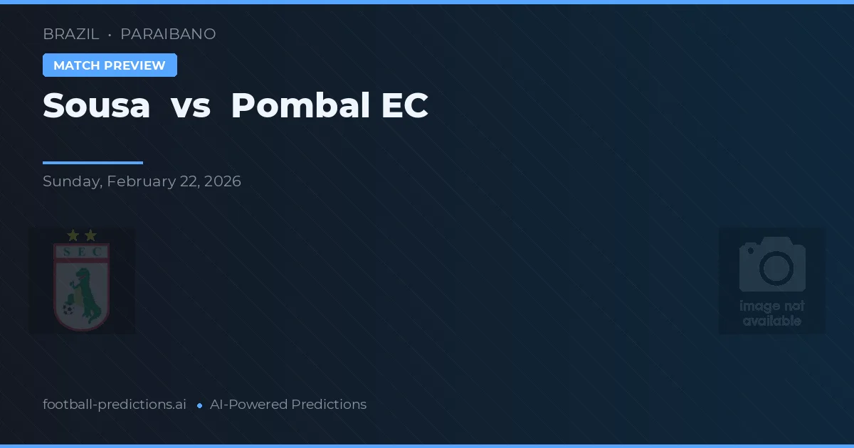 Sousa vs Pombal EC — pronóstico y previa del partido