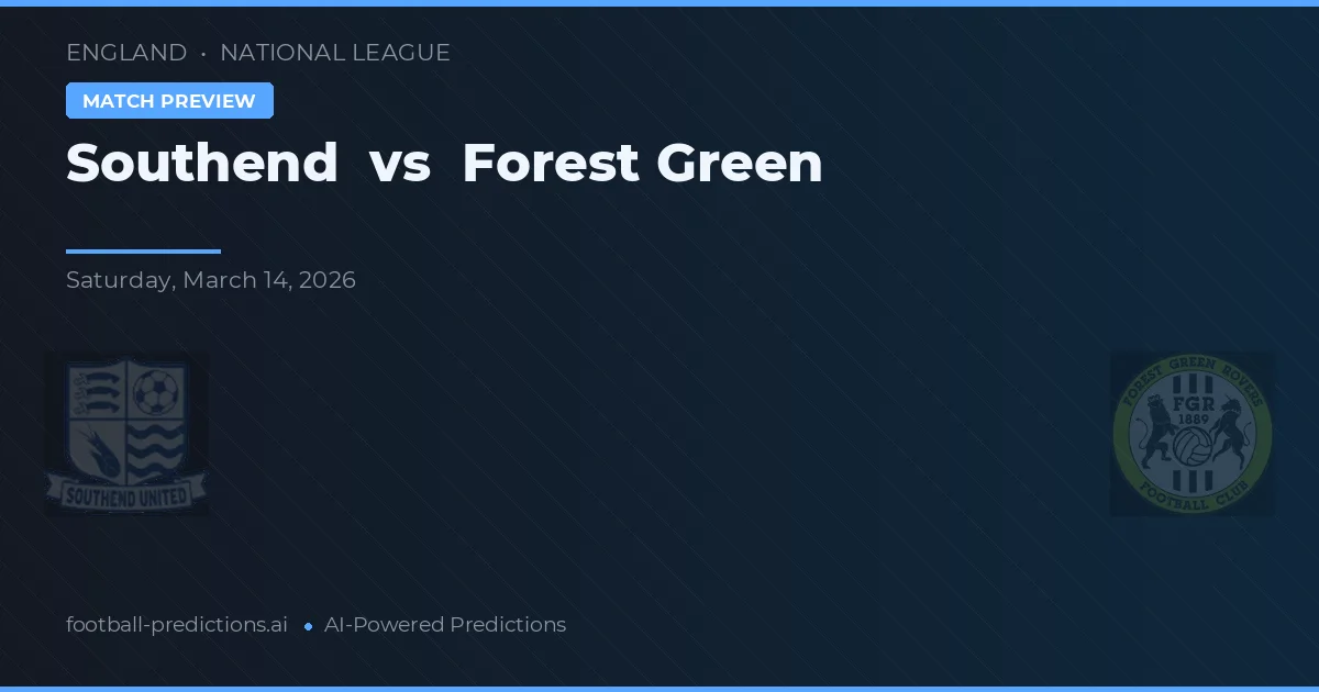 Southend vs Forest Green Rovers — pronóstico y previa del partido