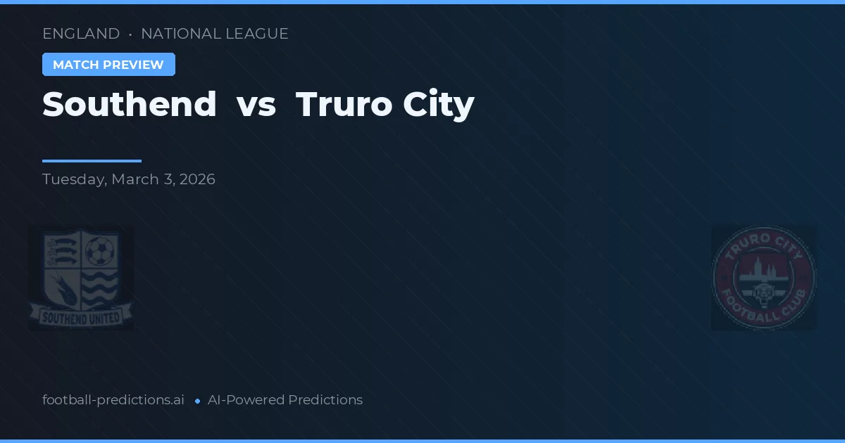 Southend vs Truro City — pronóstico y previa del partido