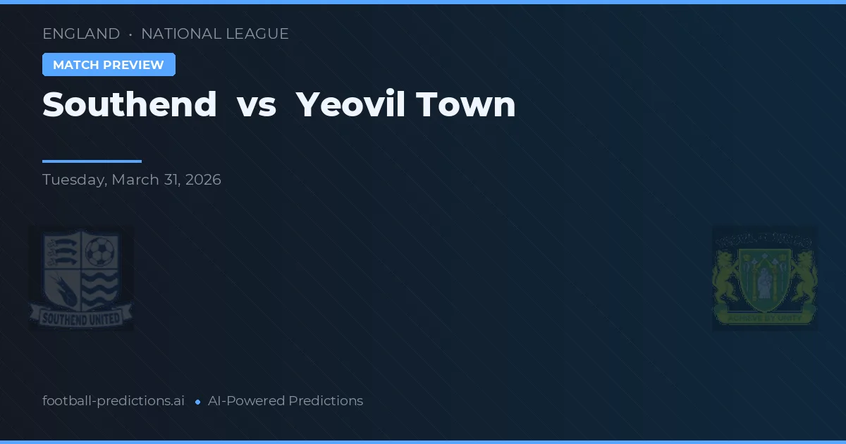 Southend vs Yeovil Town — pronóstico y previa del partido