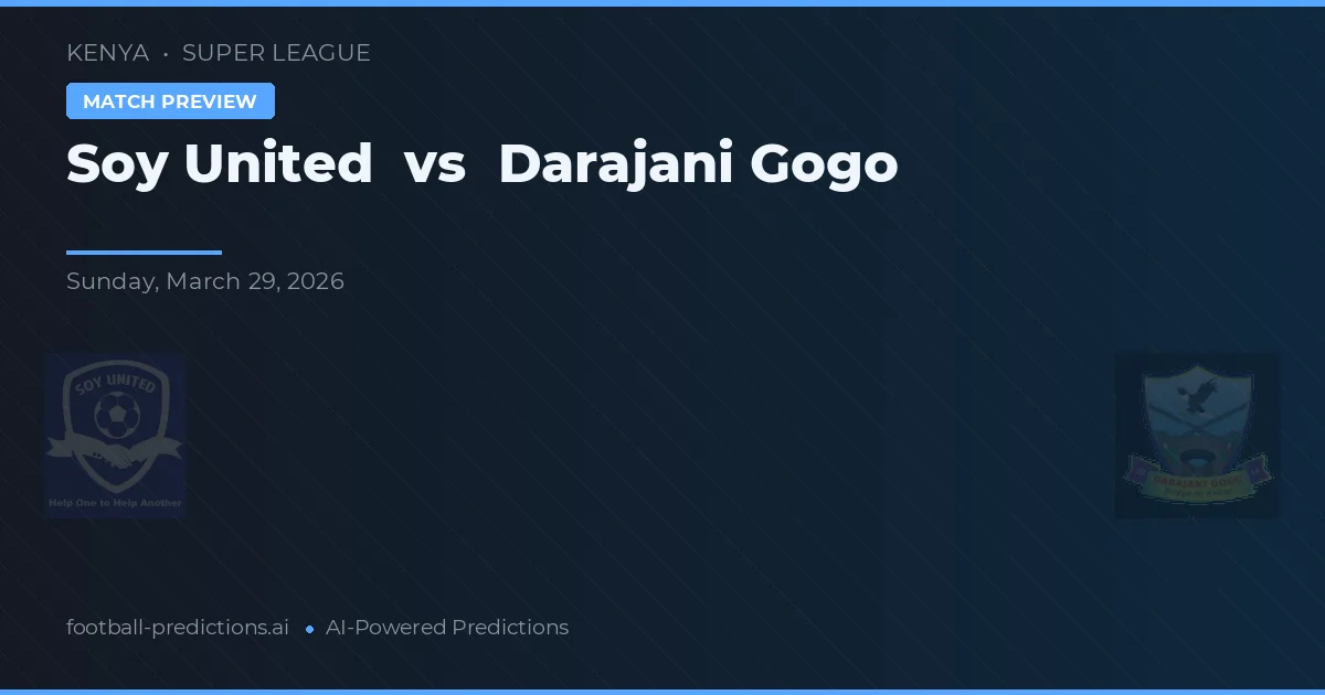 Soy United vs Darajani Gogo — pronóstico y previa del partido