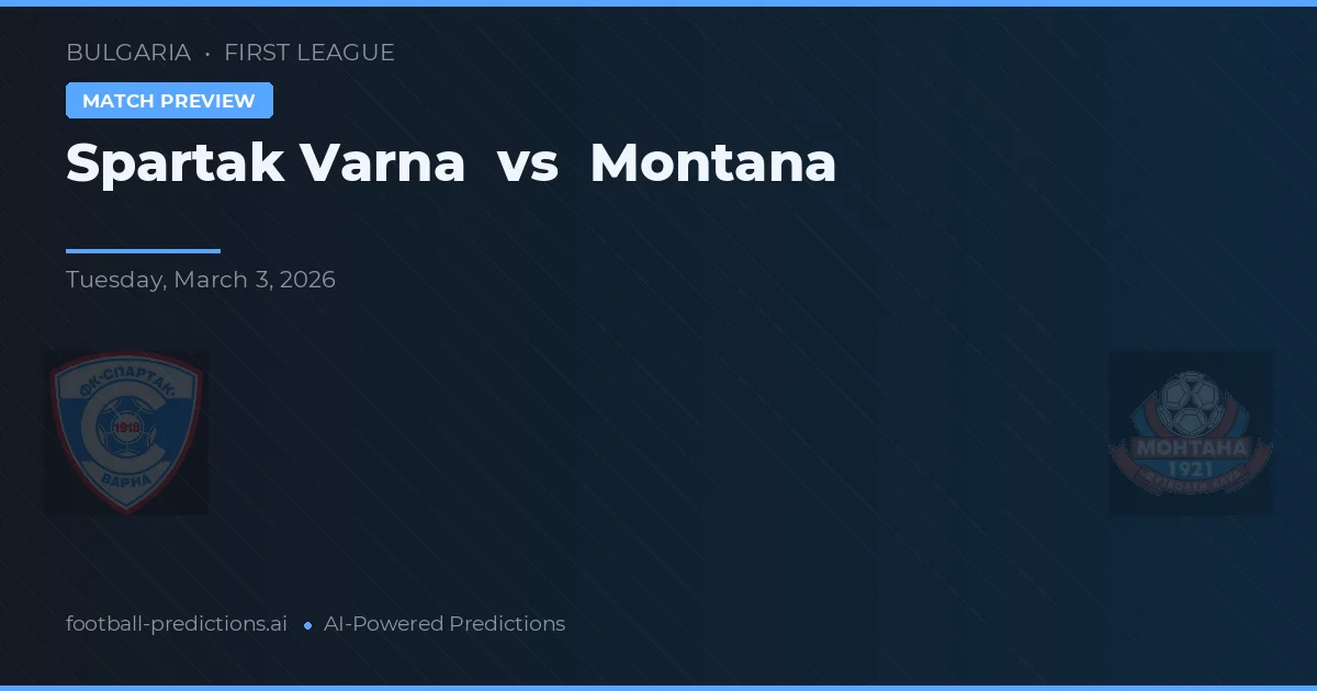 Spartak Varna vs Montana — pronóstico y previa del partido
