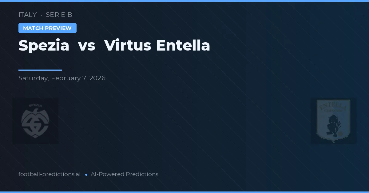Spezia vs Virtus Entella — pronóstico y previa del partido