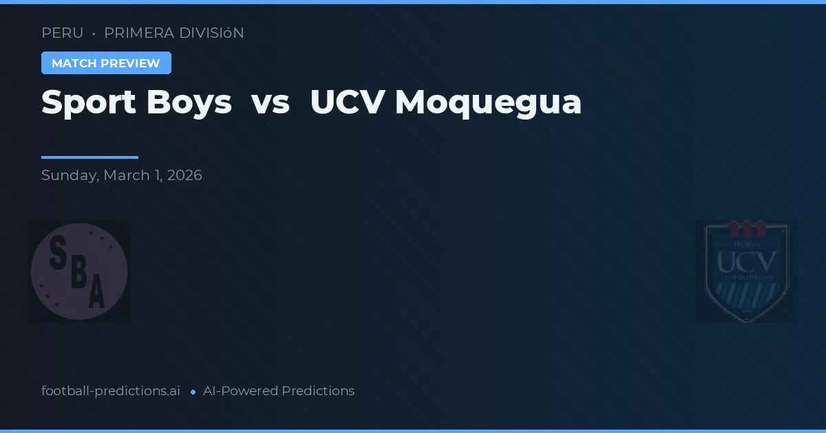 Sport Boys vs UCV Moquegua — pronóstico y previa del partido