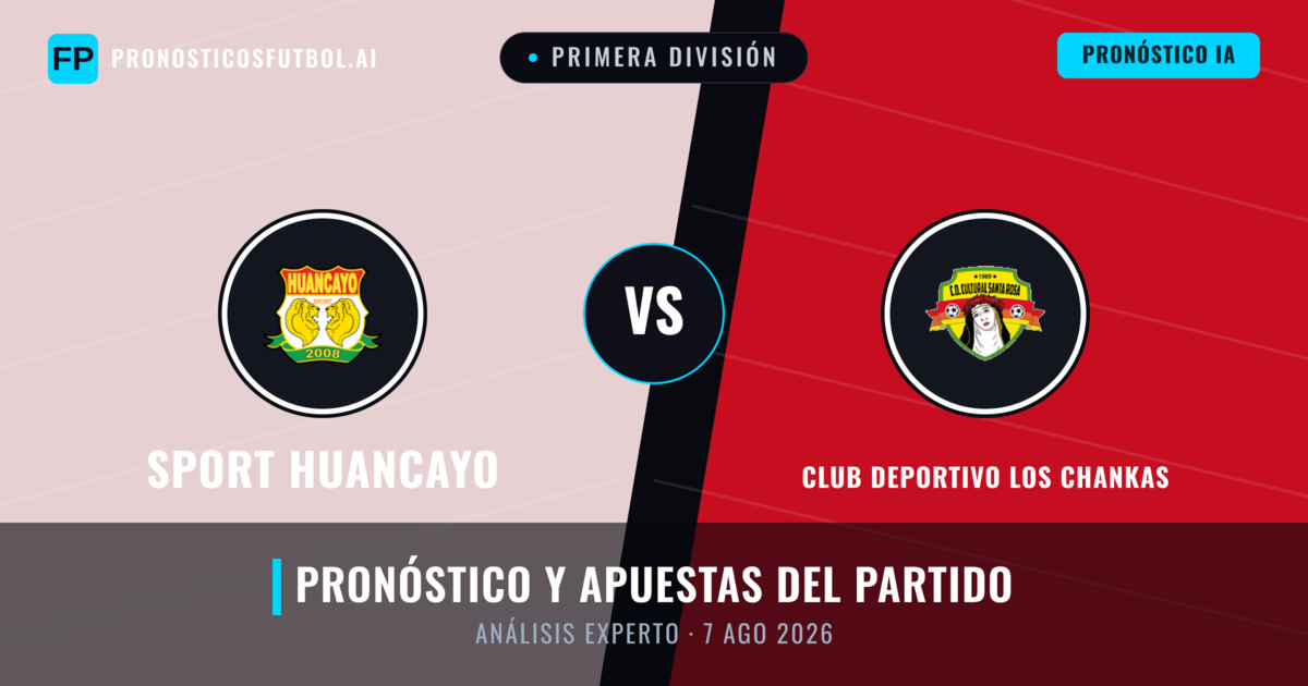 Sport Huancayo vs Club Deportivo Los Chankas — pronóstico y previa del partido