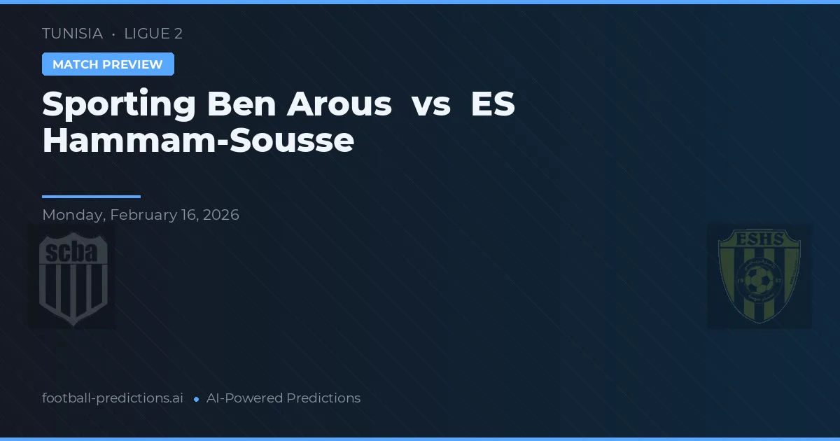 Sporting Ben Arous vs ES Hammam-Sousse — pronóstico y previa del partido