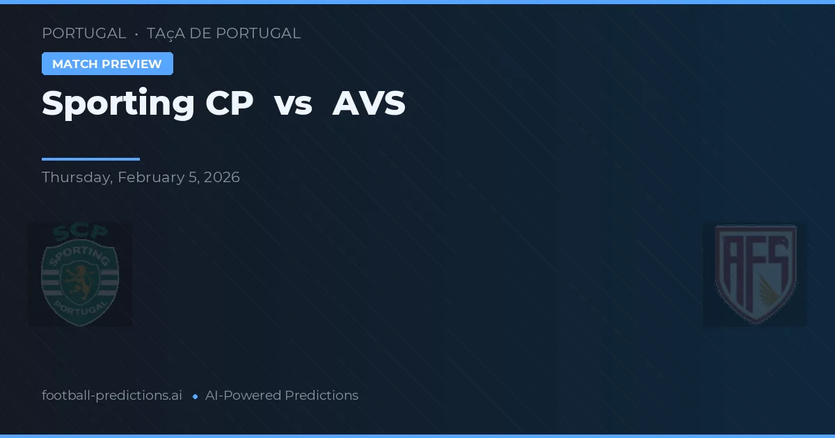 Sporting Lisboa vs AVS — pronóstico y previa del partido