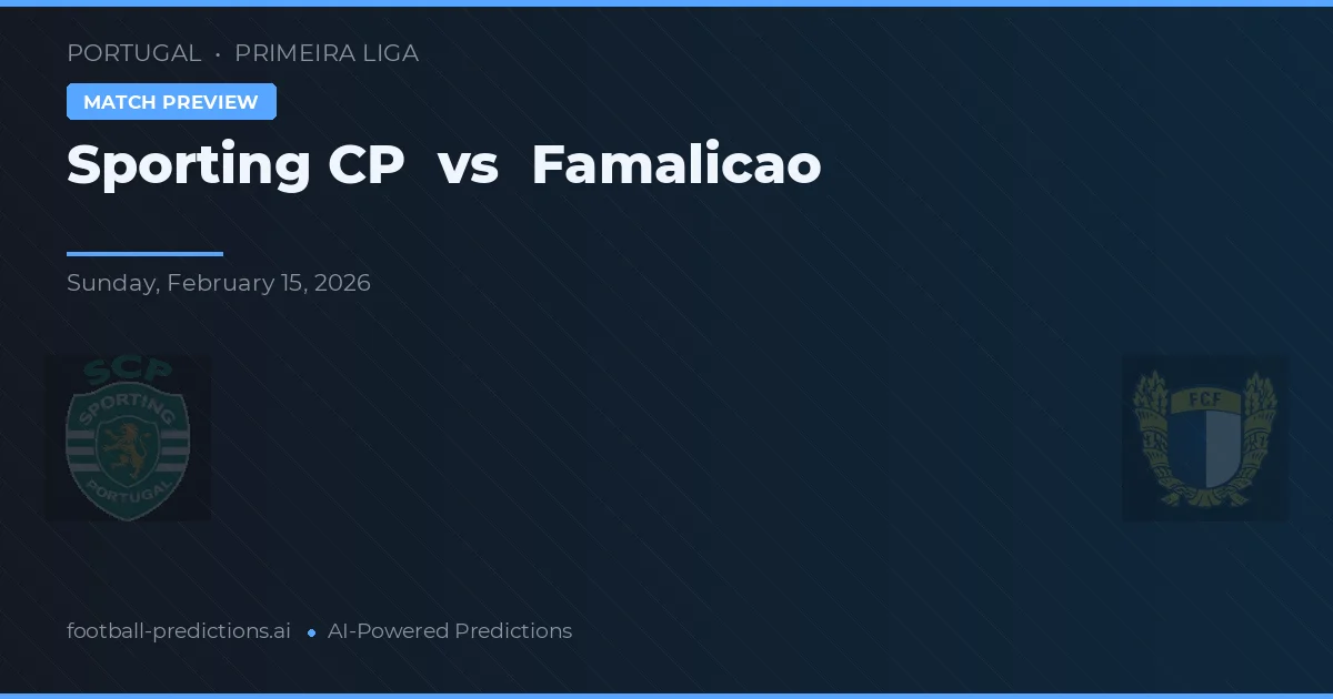 Sporting Lisboa vs Famalicão — pronóstico y previa del partido