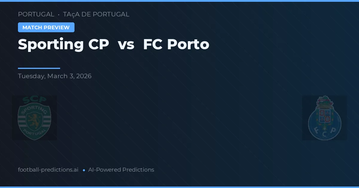 Sporting Lisboa vs FC Oporto — pronóstico y previa del partido