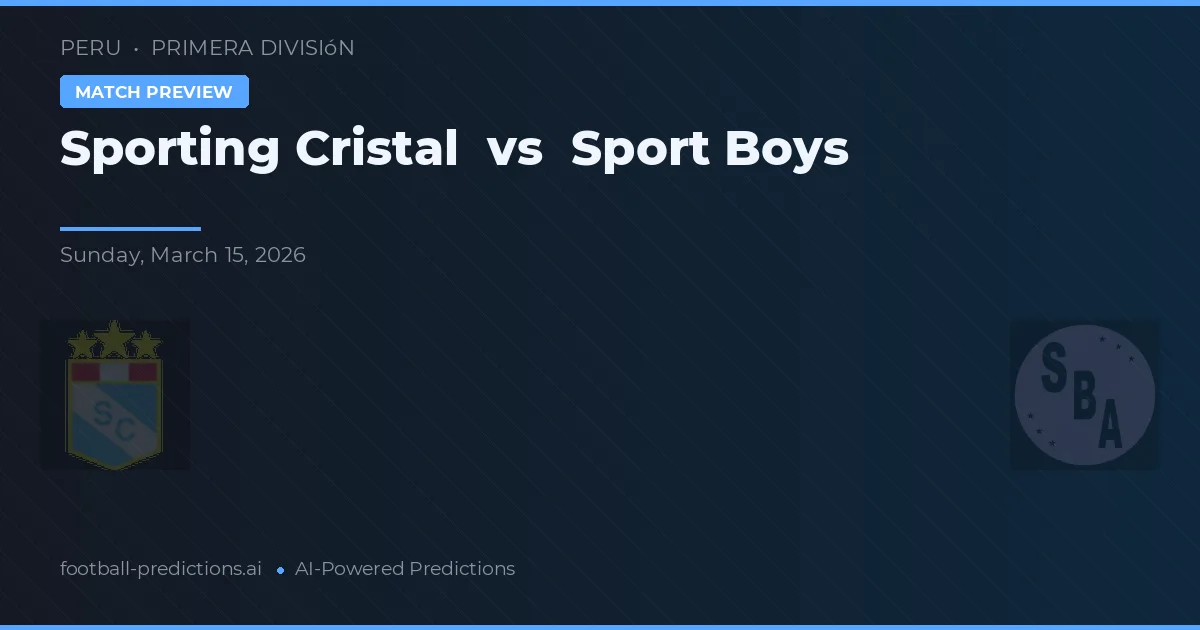 Sporting Cristal vs Sport Boys — pronóstico y previa del partido