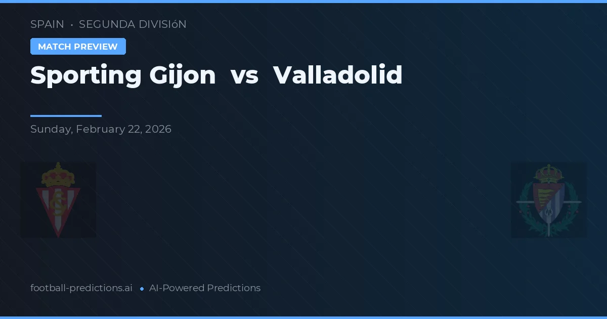 Sporting Gijón vs Valladolid — pronóstico y previa del partido