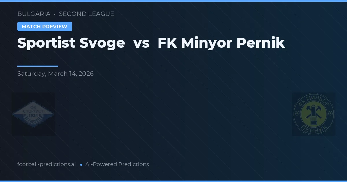 Sportist Svoge vs FK Minyor Pernik — pronóstico y previa del partido