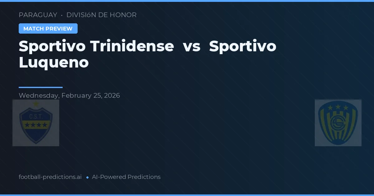 Sportivo Trinidense vs Sportivo Luqueño — pronóstico y previa del partido