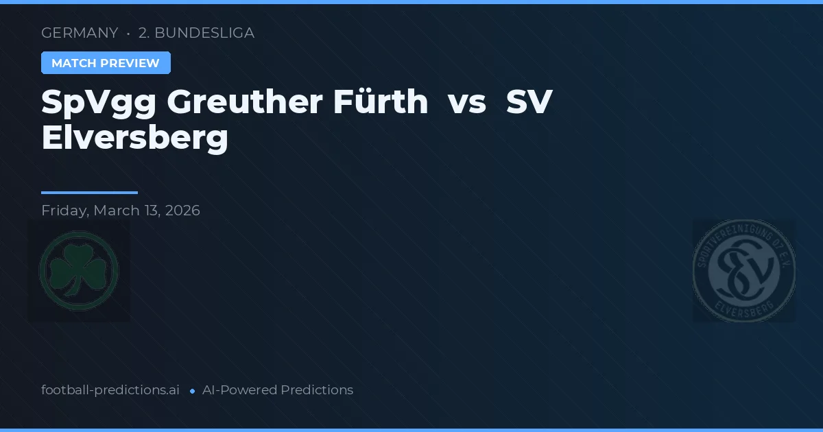 SpVgg Greuther Fürth vs SV Elversberg — pronóstico y previa del partido