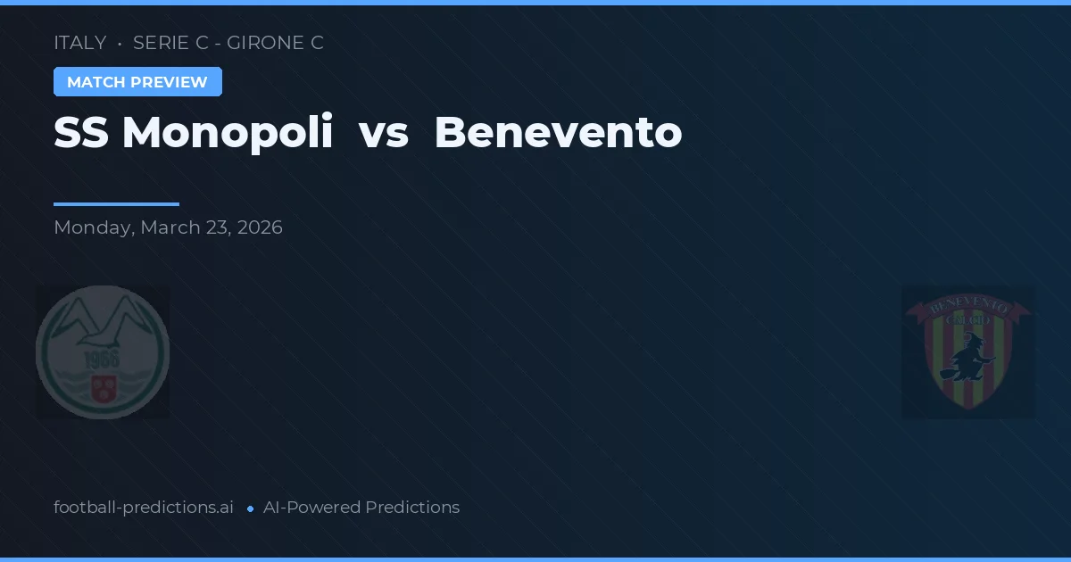 SS Monopoli vs Benevento — pronóstico y previa del partido