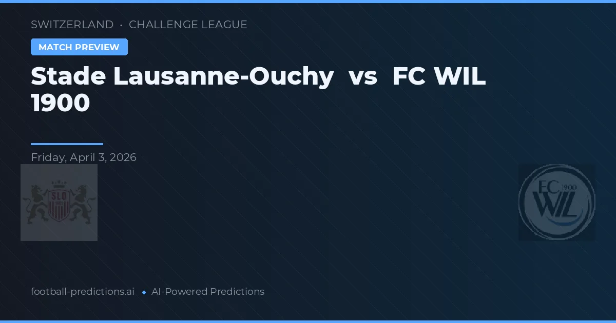Stade Lausana-Ouchy vs FC Wil 1900 — pronóstico y previa del partido