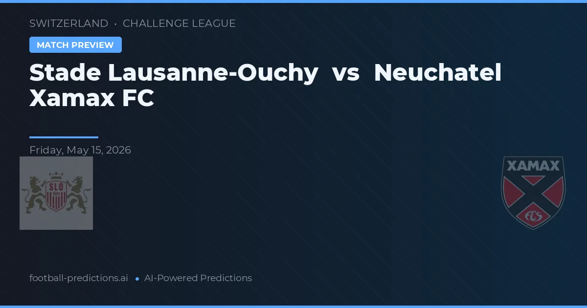 Stade Lausana-Ouchy vs Neuchâtel Xamax FC — pronóstico y previa del partido