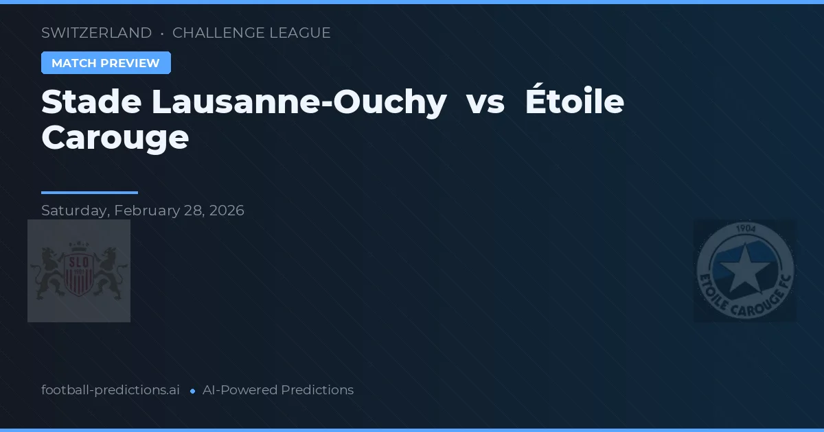 Stade Lausana-Ouchy vs Étoile Carouge — pronóstico y previa del partido