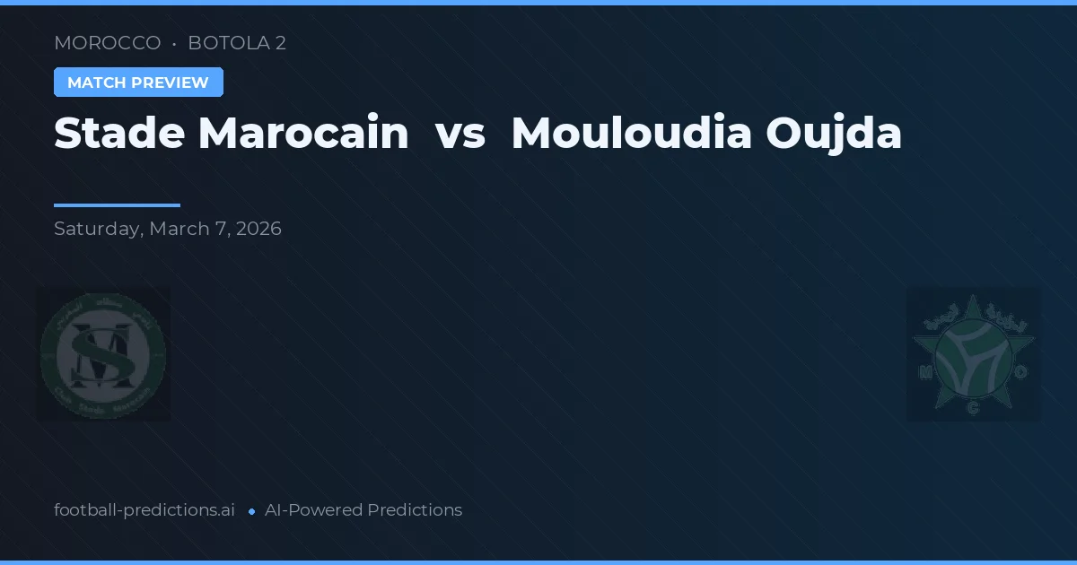 Stade Marroquí vs Mouloudia Oujda — pronóstico y previa del partido