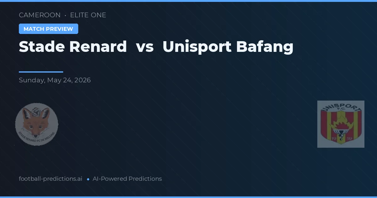 Stade Renard vs Unisport Bafang — pronóstico y previa del partido