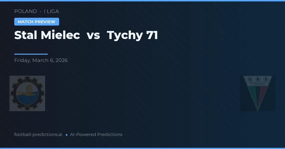 Stal Mielec vs Tychy 71 — pronóstico y previa del partido