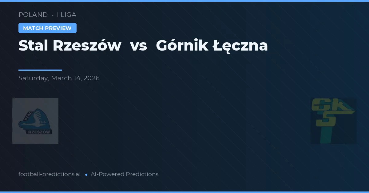 Stal Rzeszów vs Górnik Łęczna — pronóstico y previa del partido