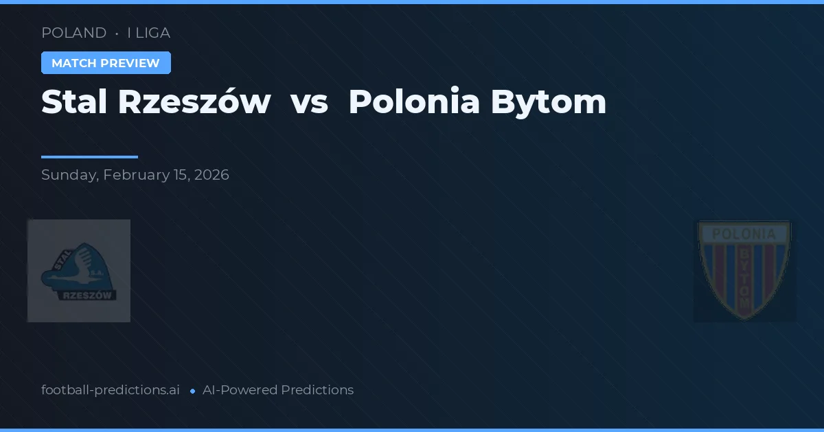 Stal Rzeszów vs Polonia Bytom — pronóstico y previa del partido