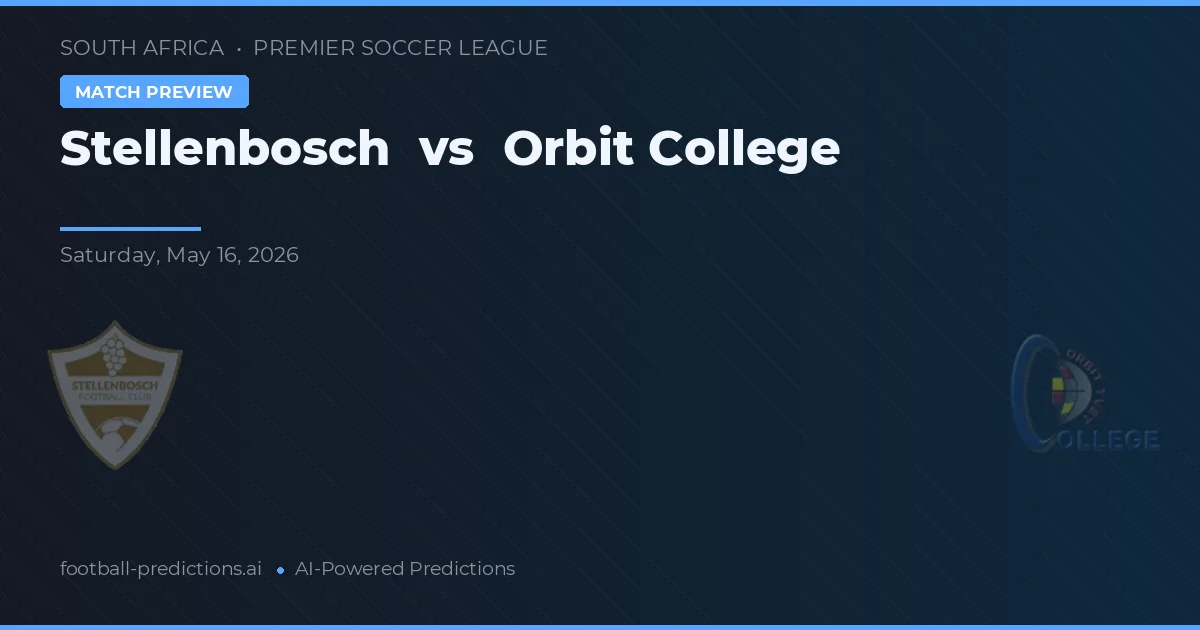 Stellenbosch vs College Orbit — pronóstico y previa del partido